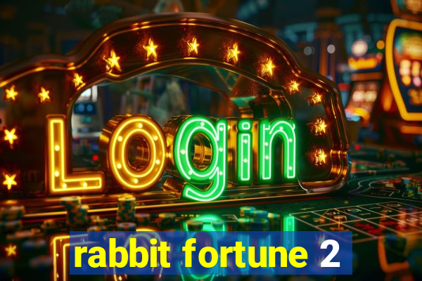 rabbit fortune 2